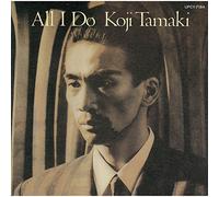 TAMAKI, KOJI - ALL I DO-JPN CARD/SHM-CD-