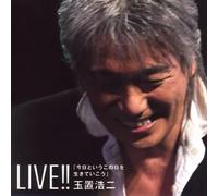 Tamaki, Koji - Kyou To Iu Kono Hi O Ikite Ikou (Live)