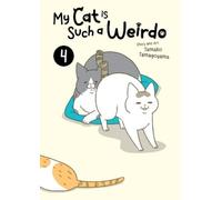 Tamako Tamagoyama My Cat is Such a Weirdo Vol. 4 (Tascabile)
