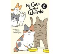 Tamako Tamagoyama My Cat is Such a Weirdo Vol. 8 (Tascabile)