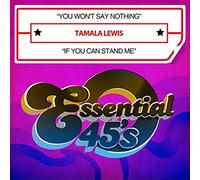 Tamala Lewis - You Won'T Say Nothing / If You Can Stand Me
