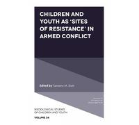Tamanna M. Shah Children and Youth as ‘Sites of Resistance’ i (Copertina rigida)