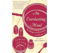 Tamar Adler An Everlasting Meal (Tascabile)