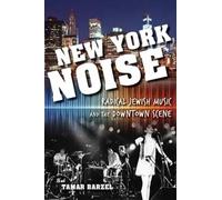 Tamar Barzel New York Noise (Tascabile) Ethnomusicology Multimedia