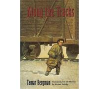 Tamar Bergman Along the Tracks (Tascabile)