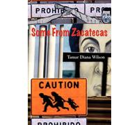 Tamar Diana Wilson Some from Zacatecas (Tascabile)