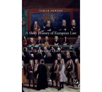 Tamar Herzog A Short History of European Law (Tascabile)