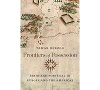 Tamar Herzog Frontiers of Possession (Copertina rigida)