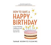 Tamar Hurwitz-Fleming How to Have a Happy Birthday (Copertina rigida)