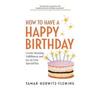 Tamar Hurwitz-Fleming How to Have a Happy Birthday (Tascabile)