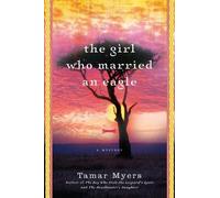 Tamar Myers The Girl Who Married An Eagle: A Novel (Tascabile)