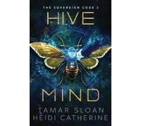 Tamar Sloan Heidi Catherine Hive Mind (Tascabile) Sovereign Code