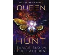 Tamar Sloan Heidi Catherine Queen Hunt (Tascabile) Sovereign Code