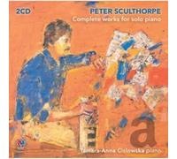 Tamara-Anna Cislowska - Peter Sculthorpe: Complete Works for Solo Piano