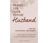 Tamara Chamberlain Prayers for Your Future Husband (Tascabile)