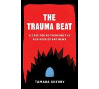 Tamara Cherry The Trauma Beat (Tascabile)