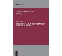 Tamara Cipolla Friedrich Karl von Strombeck Leben und Werk (Copertina rigida)