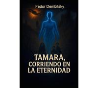Tamara, Corriendo en la Eternidad