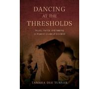 Tamara Dee Turner Dancing at the Thresholds (Copertina rigida)