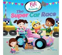 Tamara Ecclestone Rutland Fifi & Friends: The Super Car Race (Copertina rigida)