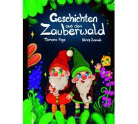 Tamara Faye Geschichten aus dem Zauberwald (Copertina rigida)