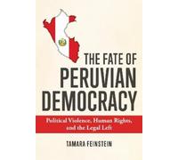Tamara Feinstein The Fate of Peruvian Democracy (Copertina rigida)