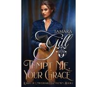 Tamara Gill Tempt Me, Your Grace (Tascabile) League of Unweddable Gentlemen