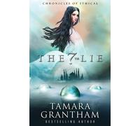 Tamara Grantham The 7th Lie (Tascabile) Chronicles of Ithical