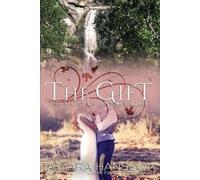 Tamara Hanscom The Gift - The Story of Annie Laurie (Tascabile) Caselli Family