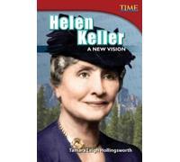 Tamara Hollingsworth Helen Keller (Tascabile) TIME FOR KIDS®: Informational Text