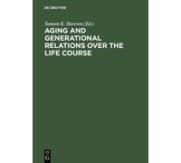 Tamara K. Harev Aging and Generational Relations over the Lif (Copertina rigida)