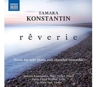Tamara Konstant Tamara Konstantin: Rêverie: Music for Solo Piano and Chambe (CD)