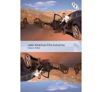 Tamara L. Falicov Latin American Film Industries (Copertina rigida)