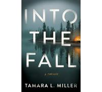 Tamara L. Miller Into the Fall (Tascabile)