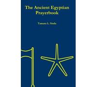 Tamara L. Siuda The Ancient Egyptian Prayerbook (Hardcover Ed (Copertina rigida)