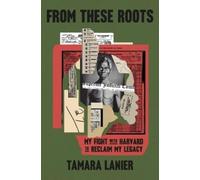 Tamara Lanier From These Roots (Copertina rigida)