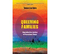 Tamara Lea Spira Queering Families (Tascabile)