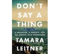 Tamara Leitner Don't Say a Thing (Copertina rigida)