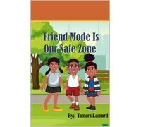 Tamara Leonard Friend Mode Is Our Safe Zone (Tascabile)