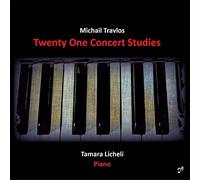 Tamara Licheli - Michail Travlos: Twenty One Concert Studies