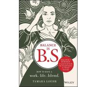 Tamara Loehr Balance is B.S. (Copertina rigida)