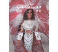 Tamara Lorenz Hampton The Fabulous World of Cher Dolls, Vol.1 (Tascabile)