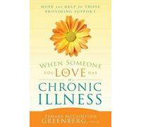 Tamara McClintock Greenbe When Someone You Love Has a Chronic Illne (Tascabile)