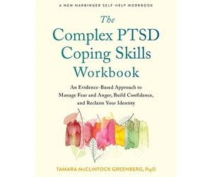 Tamara McClintock Greenberg The Complex PTSD Coping Skills Workbook (Tascabile)