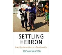 Tamara Neuman Settling Hebron (Copertina rigida)