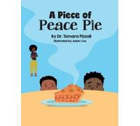 Tamara Pizzoli A Piece of Peace Pie (Tascabile)
