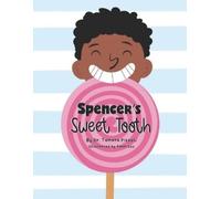 Tamara Pizzoli Spencer's Sweet Tooth (Tascabile)