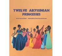 Tamara Pizzoli Twelve Abyssinian Princesses (Tascabile)
