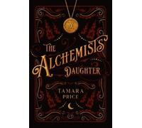 Tamara Price The Alchemist's Daughter (Tascabile)