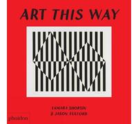 Tamara Shopsin Art This Way (Libro di cartone)